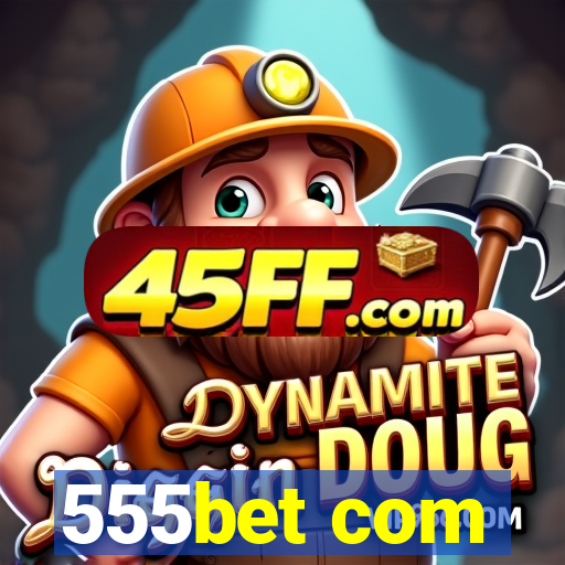 555bet com